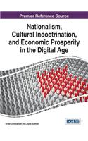 Nationalism, Cultural Indoctrination, and Economic Prosperity in the Digital Age