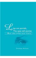 Lips are Portals, The Eyes Tell Stories: *But the Eyes are Liars(English)