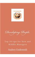 Developing People: Top 10 tips for New and Middle Managers