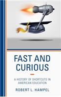 Fast and Curious: A History of Shortcuts in American Education