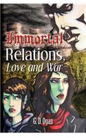 Immortal Relations: Love & War