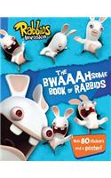The Bwaaahsome Book of Rabbids: Hijinks and Activities with Everyone's Favorite Mischief-Makers