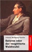 Satyros oder der vergötterte Waldteufel