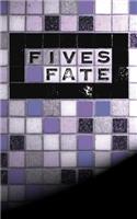 Five's Fate