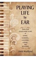 Playing Life by Ear