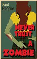 Never Trust a Zombie