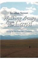 Walking Away from the Land