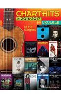 Chart Hits of 2016-2017 for Ukulele: 18 Hit Singles