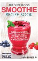 Superfood Smoothie Recipe Book