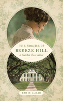 The Promise of Breeze Hill: (Natchez Trace Novel)