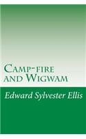 Camp-fire and Wigwam