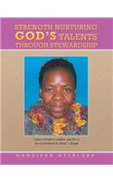 Strength Nurturing God's Talents Through Stewardship: (English)