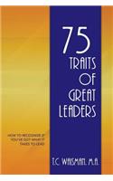 75 Traits of Great Leaders