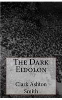 The Dark Eidolon