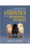 Student Study Guide with Ibm(r) Spss(r) Workbook for Statistics for the Behavioral Sciences