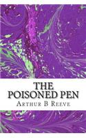 Poisoned Pen: (Arthur B Reeve Classics Collection)