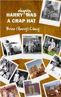 Harry always was a Crap Hat