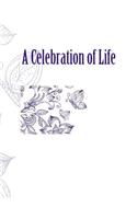 A Celebration of Life