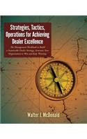 Strategies, Tactics, Operations for Achieving Dealer Excellence