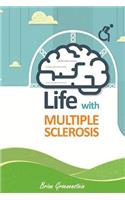 Life with Multiple Sclerosis: (English)