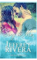 Sing to Me
