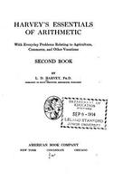 Harvey's Essentials of Arithmetic - Second Book: (English)