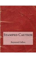 Stamped Caution