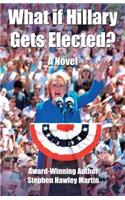 What If Hillary Gets Elected?