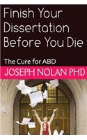 Finish your Dissertation Before You Die