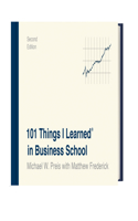 101 Things I Learned in Business School: (101 Things I Learned)