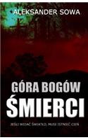 Gora Bogow Smierci: (Polish)