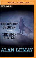 Biscuit Shooter and the Wolf Hunter