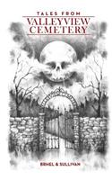 Tales from Valleyview Cemetery