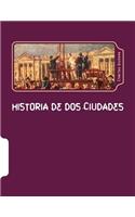 Historia de dos Ciudades (Spanish Edition)