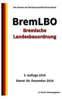 Bremische Landesbauordnung (BremLBO), 3. Auflage 2016