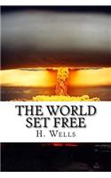 The World Set Free: (English)