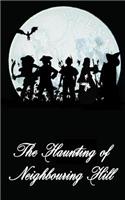 Haunting of Neighbouring Hill Book 5
