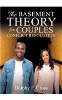 Basement Theory for Couples Conflict Resolution