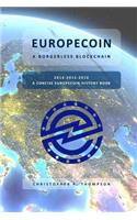 Europecoin - A Borderless Blockchain (A Concise Europecoin History Book)