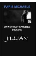 Born Without Innocence: Through the Eyes of Jillian: Through the Eyes of Jillian