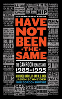 Have Not Been the Same (Rev)