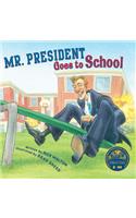 Mr. President Goes to School