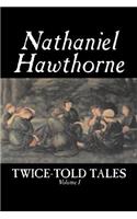 Twice-Told Tales, Volume I