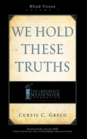We Hold These Truths (2nd Edition)