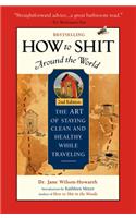 How To Shit Around the World, 2nd Edition