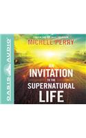 An Invitation to the Supernatural Life (Library Edition)