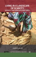 Living in a Landscape of Scarcity