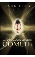 Okanagan Messiah Cometh (Gilded Butterfly Book 1): (English)