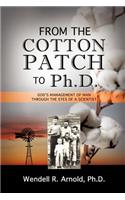 From the Cotton Patch to Ph.D.