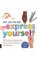 Art Lab for Kids: Express Yourself